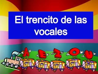 El trencito de las vocales