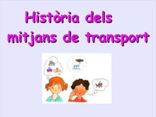   Història dels mitjans de transport 