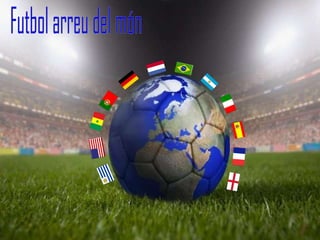 Futbol arreu del món 