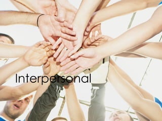 Interpersonal
 