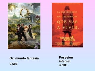 Oz, mundo fantasía
2.50€
Posesion
infernal
3.50€
 