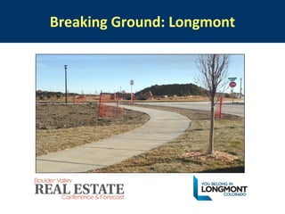 Breaking Ground: Longmont

 