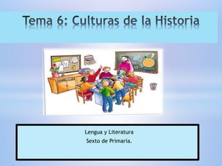 Lengua y Literatura
Sexto de Primaria.
 