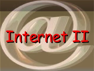 Internet II 
