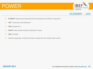 R-APDRP: Restructured Accelerated Power Development and Reform Programme
T&D: Transmission and Distribution
TWh: terawatt-hour
RGGVY: Rajiv Gandhi Grameen Vidyutikaran Yojana
USD: US Dollar
Wherever applicable, numbers have been rounded off to the nearest whole number
 