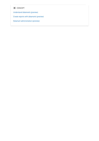 ｐ CONCEPT
Understand datamarts (preview)
Create reports with datamarts (preview)
Datamart administration (preview)
 