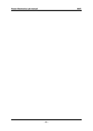 Power Electronics Lab manual            SSIT




                               - 85 -
 