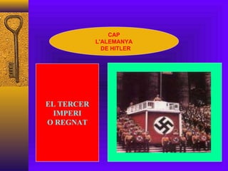 CAP L'ALEMANYA DE HITLER EL TERCER IMPERI O REGNAT 