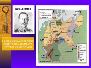 LA MAS MÍNIMA EXPRESSIÓ TERRITORIAL ALEMANYA TRACTAT DE VERSALLES GUILLERMO II                  