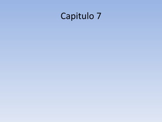 Capitulo 7 