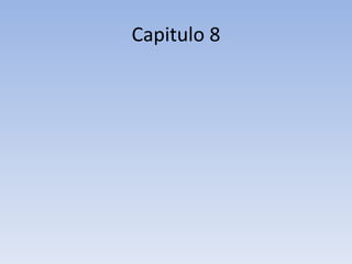 Capitulo 8 