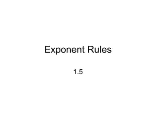 Exponent Rules 1.5 