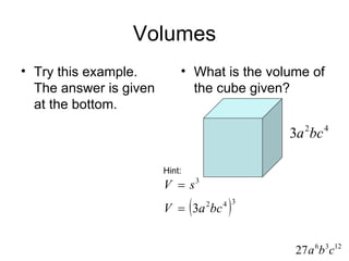 Volumes Try this example.  The answer is given at the bottom. What is the volume of the cube given? Hint: 