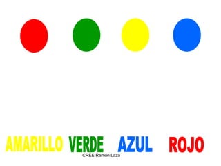 ROJO VERDE AZUL AMARILLO 