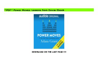 DOWNLOAD ON THE LAST PAGE !!!!
^PDF^ Power Moves: Lessons from Davos Ebook Navigating the new landscape of power with Mary Barra (GM), Stewart Butterfield (Slack), Satya Nadella (Microsoft), Sheryl Sandberg (Facebook), Eric Schmidt (Google/Alphabet), David Solomon (Goldman Sachs), Ellen Stofan (NASA), and two dozen other leaders, thinkers, and luminaries.Power is changing. Private corner offices and management by decree are out, as is unquestioned trust in the government and media. These former pillars of traditional power have been replaced by networks of informed citizens who collectively wield more power over their personal lives, employers, and worlds than ever before. So how do you navigate this new landscape and come out on top? Adam Grant, Wharton organizational psychologist and New York Times best-selling author of Give and Take, Originals, and Option B, went to the World Economic Forum in Davos, the epicenter of power, and sat down with thought leaders from around the world, to find out.In interviews with two dozen leaders and thinkers - from top executives at Google, GM, Slack, and Goldman Sachs, to the CEO of the Gates Foundation and NASA's former chief scientist - Grant shares hard-earned insight on how to succeed in this new era of hyper-linked power. He also explores how it's reshaping everything from how employees work to how employers manage their workers, from how women rise in the office to how scientists influence policy.The combination of captivating interviews, compelling data, and Grant's unmistakably incisive and actionable analysis results in an inspiring crash course from the frontlines on the changing nature of power today.
^PDF^ Power Moves: Lessons from Davos Ebook
 