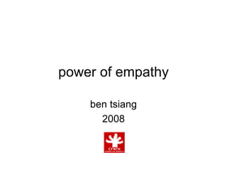 power of empathy ben tsiang 2008 