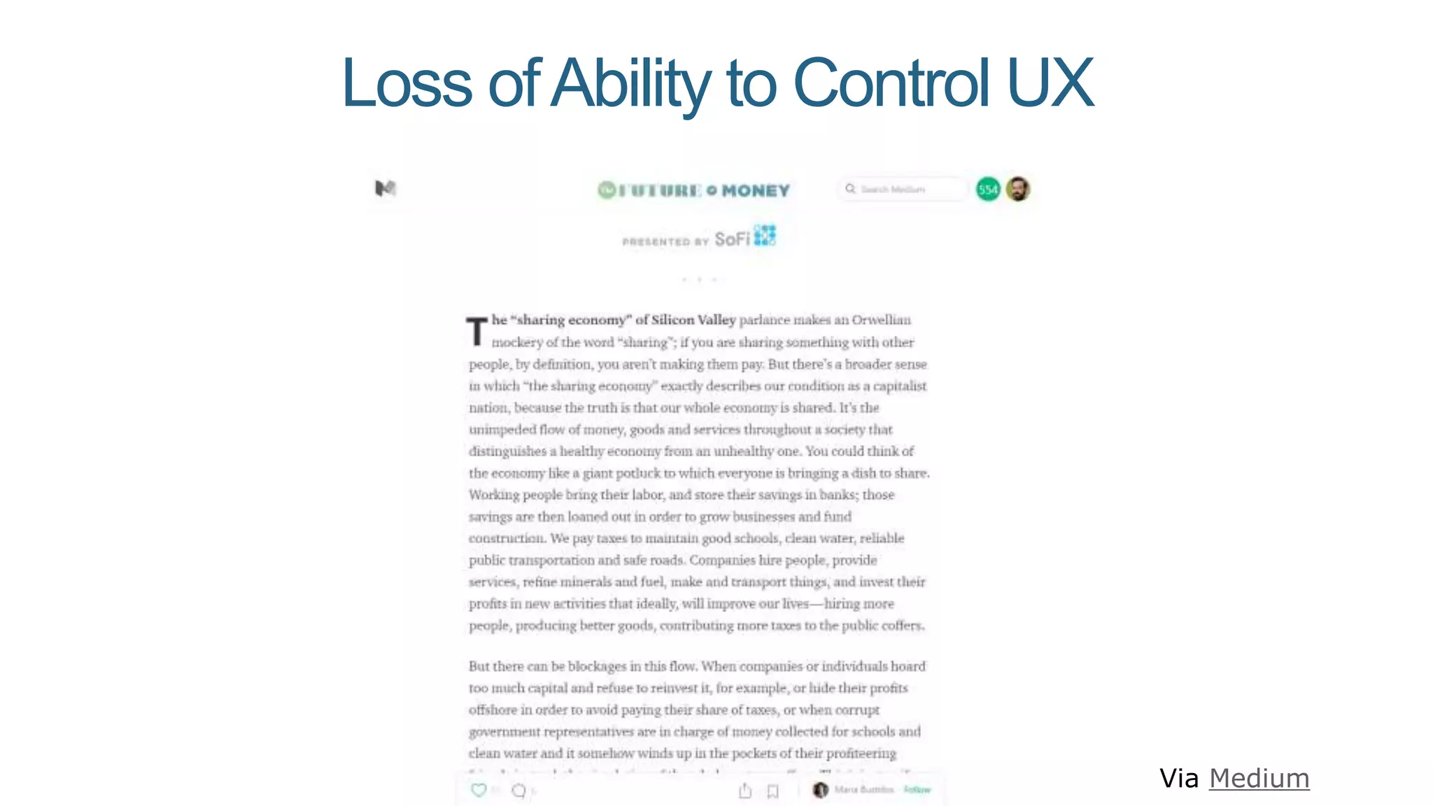 Loss ofAbility to Control UX
Via Medium
 