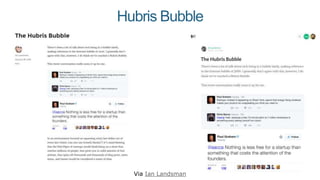Hubris Bubble
Via Ian Landsman
 