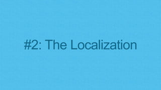 #2: The Localization
 