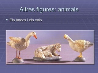 Altres figures: animals Els ànecs i els xais 