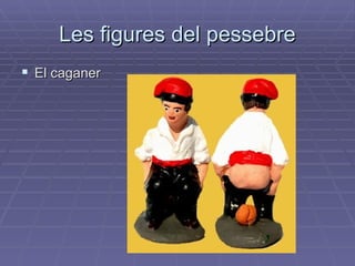 Les figures del pessebre El caganer 