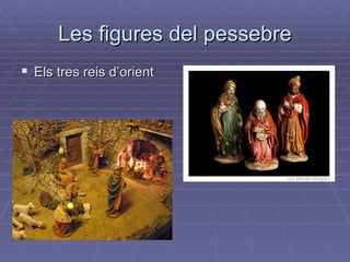 Les figures del pessebre Els tres reis d’orient 