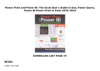 Power Pivot and Power Bi: The Excel User s Guide to Dax, Power Query,
Power Bi Power Pivot in Excel 2010-2016
DONWLOAD LAST PAGE !!!!
DETAIL
Power Pivot and Power Bi: The Excel User s Guide to Dax, Power Query, Power Bi Power Pivot in Excel 2010-2016
Author : Rob Collieq
 