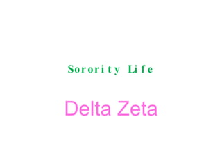 Sorority Life Delta Zeta 