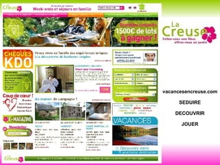 vacancesencreuse.com SEDUIRE DECOUVRIR JOUER 
