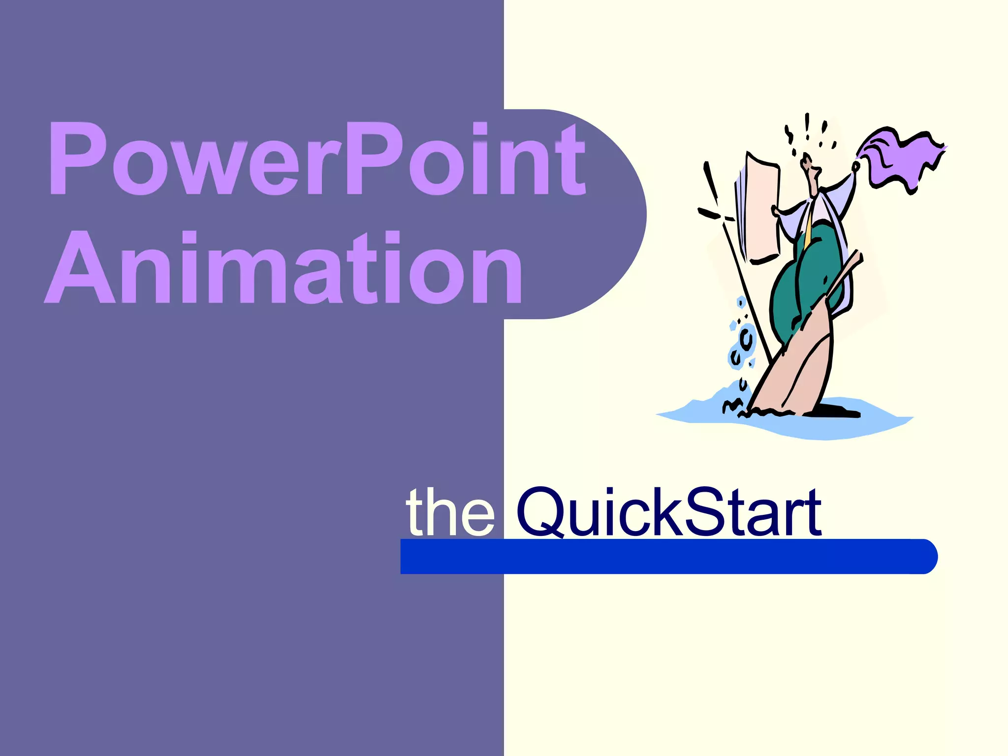 PowerPoint Animation the QuickStart