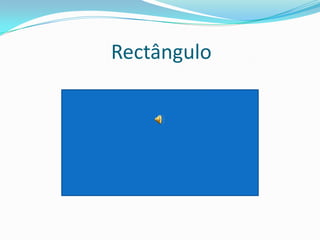 Rectângulo