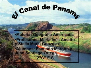 [object Object],[object Object],[object Object],[object Object],El Canal de Panamá 