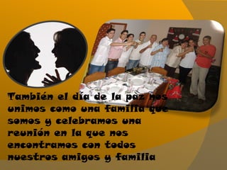 También el día de la paz nos unimos como una familia que somos y celebramos una reunión en la que nos encontramos con todos nuestros amigos y familia 