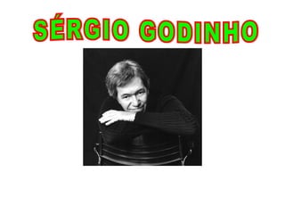 SÉRGIO GODINHO  