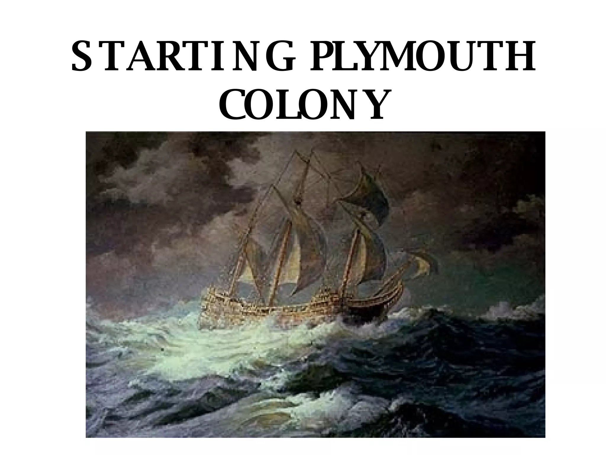 STARTING PLYMOUTH COLONY 