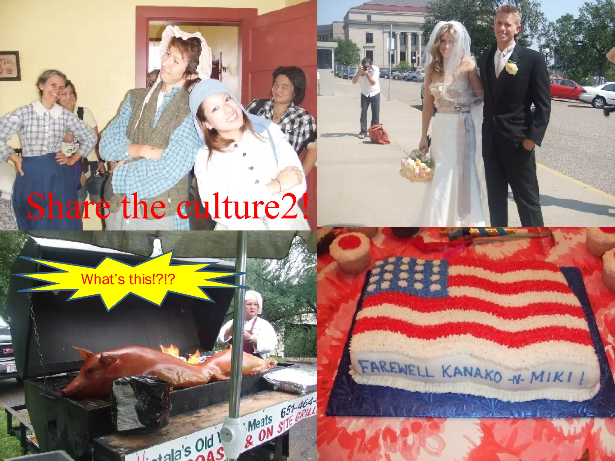 Share the culture2! What’s this!?!? 