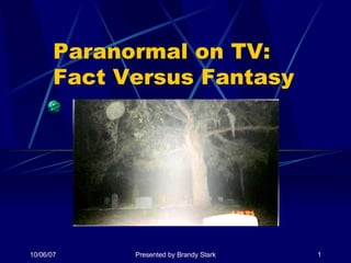 Paranormal on TV:  Fact Versus Fantasy 