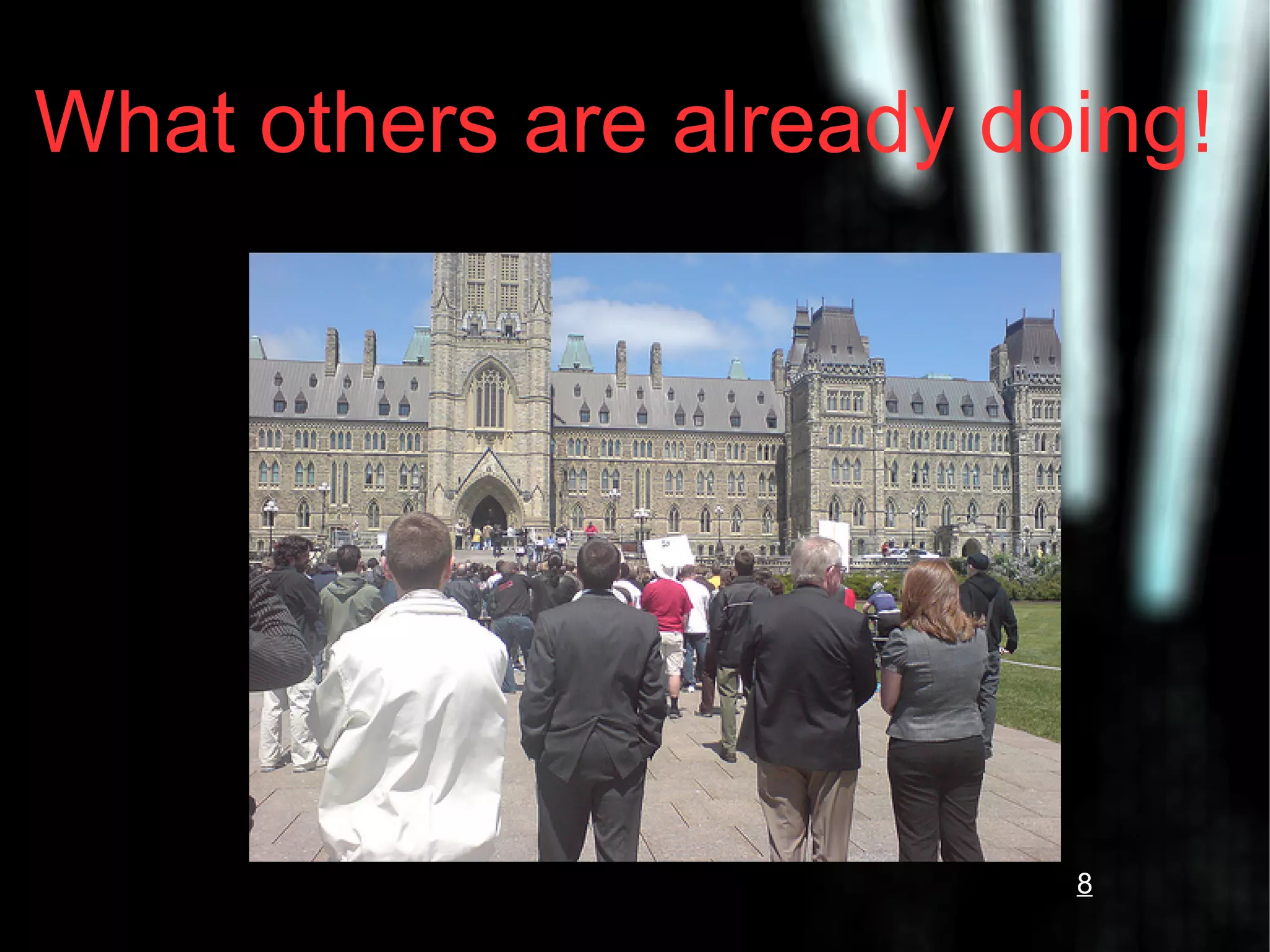 What others are already doing! 8