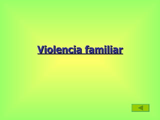 Power Point PrevencióN De La Violencia En La Familia | PPT