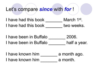 Since 2 Years Example Power point-since-and-for | PPT