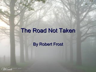 The Road Not Taken By Robert Frost 