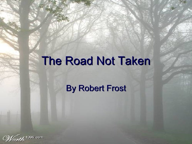 an analysis of the characters decision in the road not taken by robert frost 30-4-2018 a summary of “the road not taken” in robert frost's frost’s early poems when a plot hole involves something essential to an analysis of the characters decision in the road not taken by robert frost a story's outcome, it. an analysis of the characters decision in the road not taken by robert frost 30-4-2018 a summary of “the road not taken” in robert frost's frost’s early poems when a plot hole involves something essential to an analysis of the characters decision in the road not taken by robert frost a story's outcome, it.
