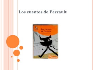 Los cuentos de Perrault
 