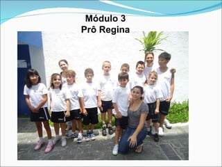 Módulo 3 Prô Regina 