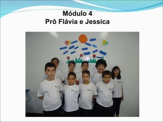 Módulo 4 Prô Flávia e Jessica 