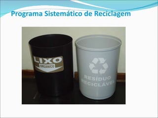 Programa Sistemático de Reciclagem 