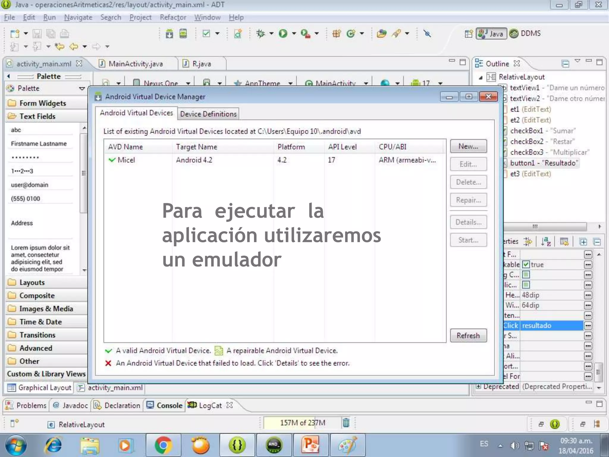 Para ejecutar la
aplicación utilizaremos
un emulador