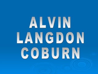 ALVIN LANGDON COBURN 