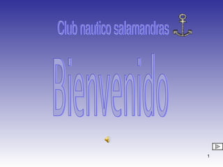 Club nautico salamandras Bienvenido 