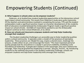 Empowering Students (Continued)
A: What happens in schools when we do empower students?
Pedersen, et al studied how studen...